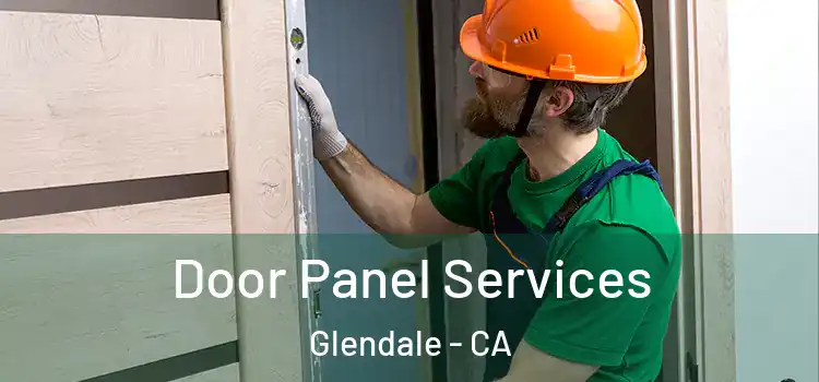 Door Panel Services Glendale - CA