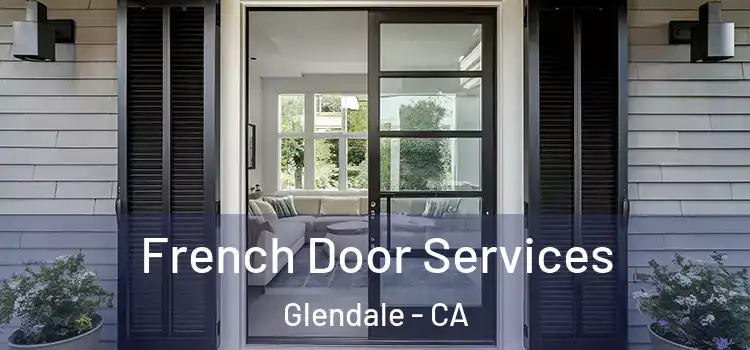 French Door Services Glendale - CA