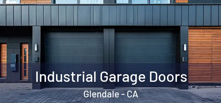  Industrial Garage Doors Glendale - CA