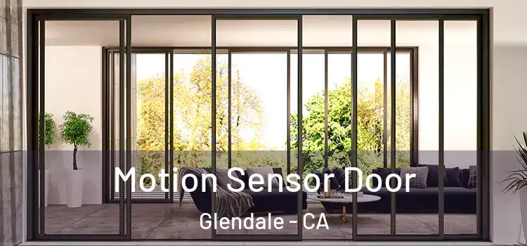  Motion Sensor Door Glendale - CA