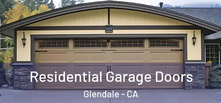  Residential Garage Doors Glendale - CA