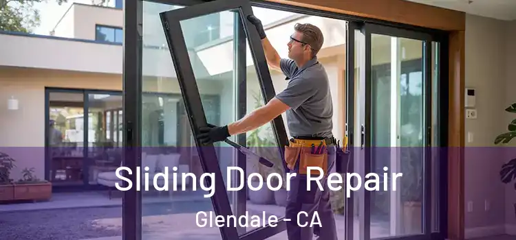 Sliding Door Repair Glendale - CA